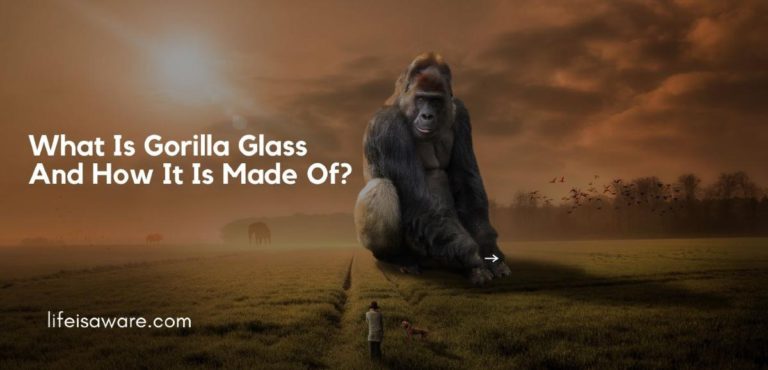 Is Gorilla Glass made of glass?