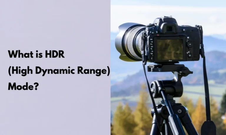 What is HDR Mode | Where We Should Use? | Conditions for using HDR