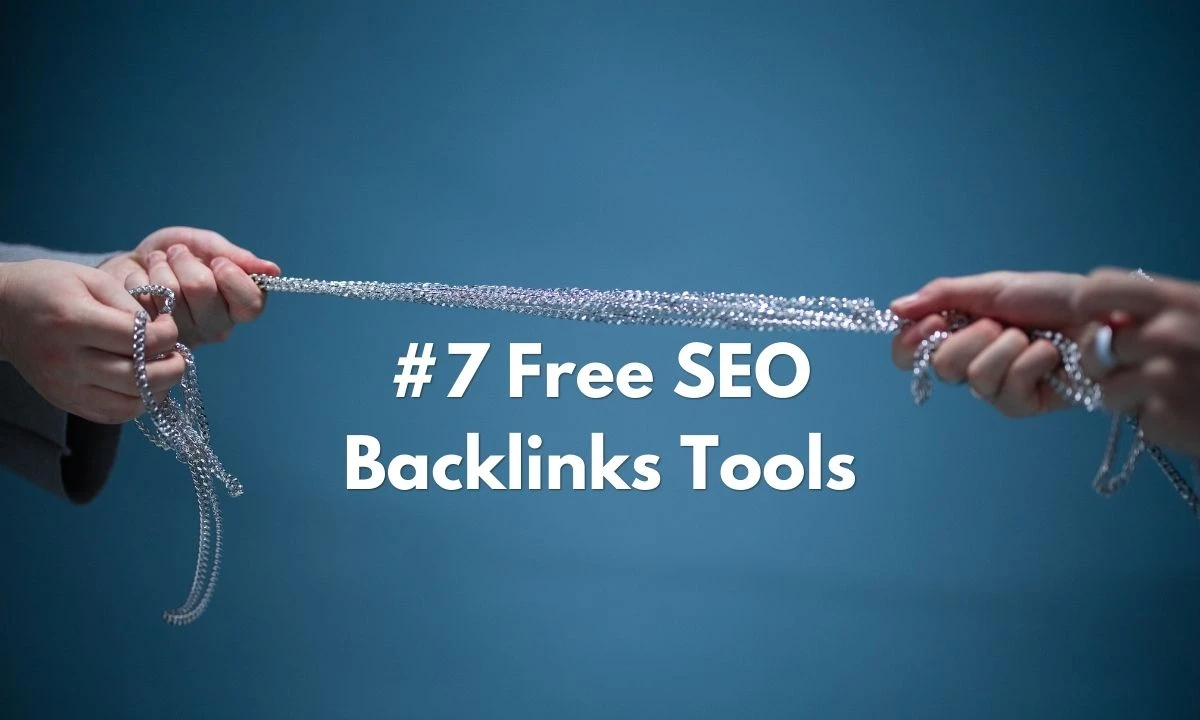 Read more about the article 7 Free SEO Backlinks Tools