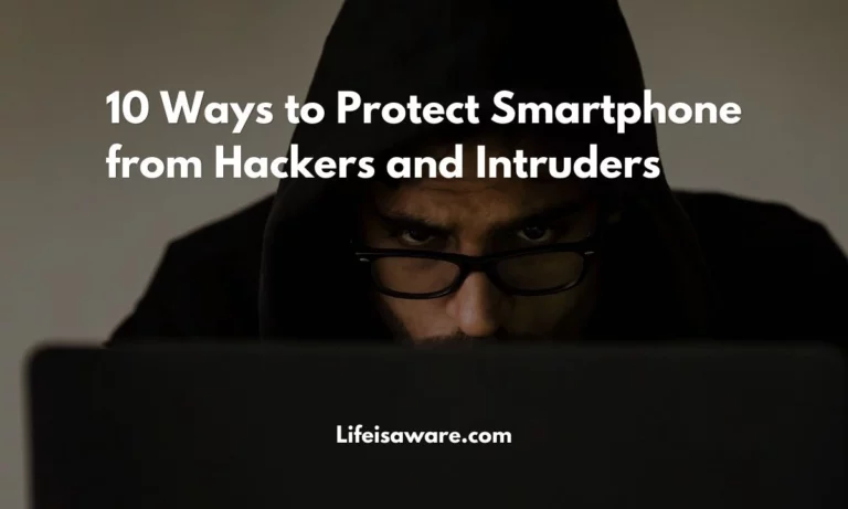 10 Ways to Protect Smartphone from Hackers