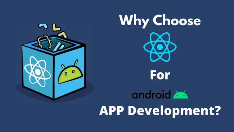 Why Choose React Native For ANDROID App Development?