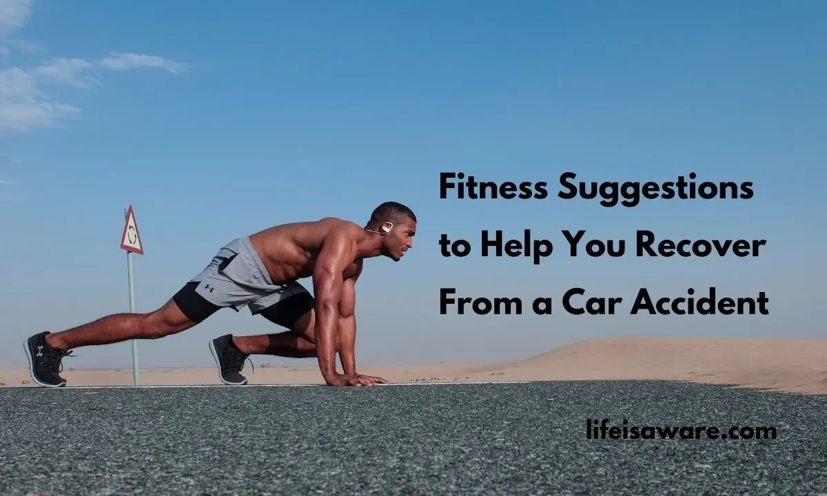 Read more about the article Fitness Suggestions to Help You Recover From a Car Accident