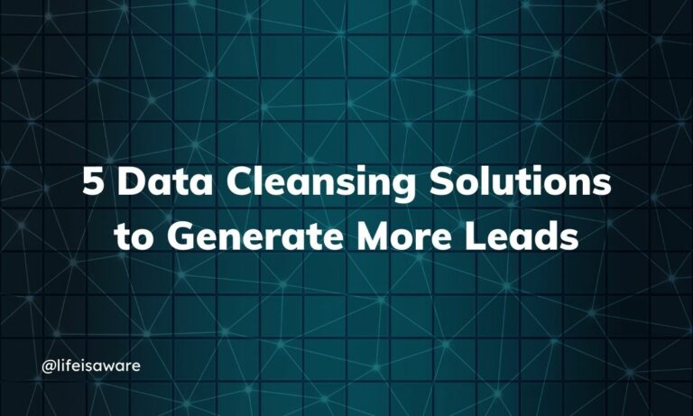 5 Data Cleansing Solutions to Generate More Leads