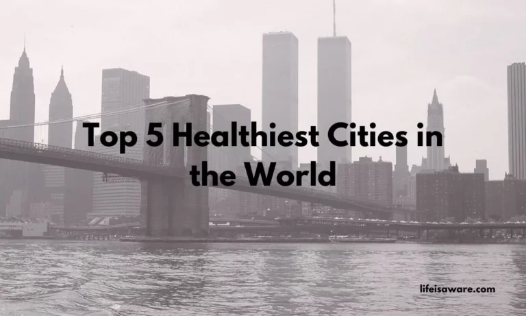 Top 5 Healthiest Cities in the World