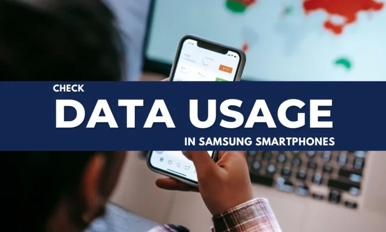 How to Check Data Usage On Samsung Galaxy Smartphones?