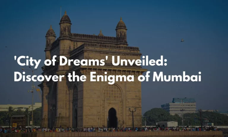 Why Mumbai Earned the Title ‘City of Dreams’?